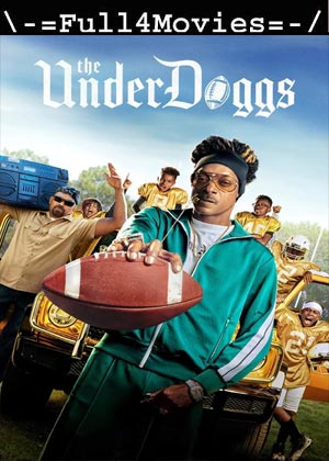 The Underdoggs (2024) 1080p | 720p | 480p WEB-HDRip [English (DD5.1)]
