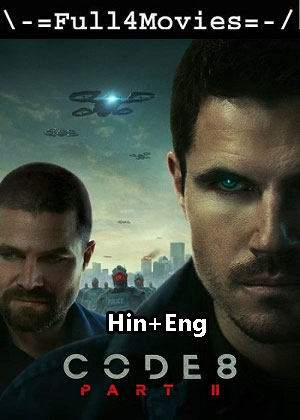Code 8 Part 2 (2024) 1080p | 720p | 480p WEB-HDRip [Hindi (ORG) + English (DD 5.1)]