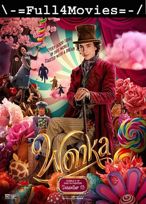 Wonka (2023) 1080p | 720p | 480p WEB-HDRip [English (DD 5.1)]