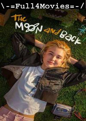 The Moon And Back (2022) 1080p | 720p | 480p WEB-HDRip [English (DD 5.1)]