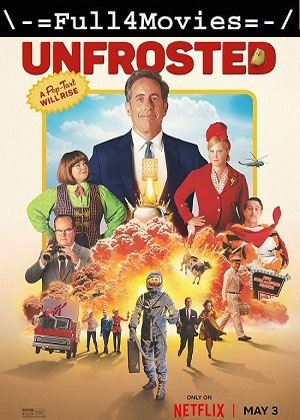 Unfrosted (2024) 1080p | 720p | 480p WEB-HDRip [Hindi (ORG) + English (DD 5.1)]