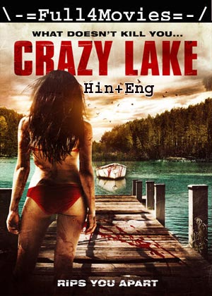 Crazy Lake (2016) 720p | 480p WEB-HDRip [Hindi (ORG) + English (DD 2.0)]