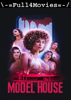 Model House (2024) 1080p | 720p | 480p WEB-HDRip [English (DD5.1)]