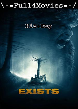 Exists (2014) 720p | 480p BluRay [Hindi ORG (DD2.0) + English]