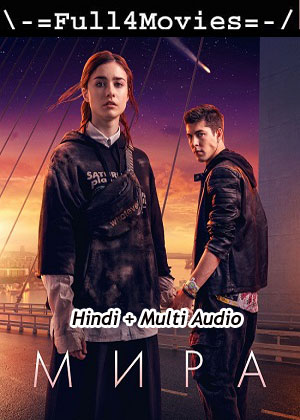 Mira (2022) 1080p | 720p | 480p WEB-HDRip [Hindi (ORG) + Multi Audio (DD5.1)]