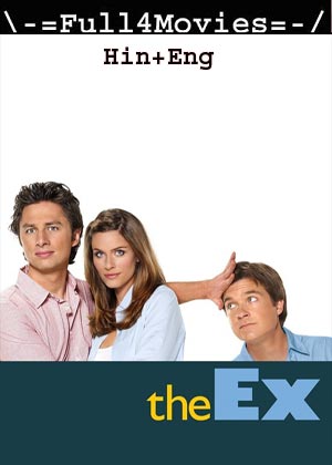 The Ex (2006) 720p | 480p WEB-HDRip [Hindi ORG (DD2.0) + English]