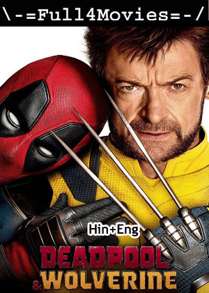 Deadpool And Wolverine (2024) 1080p | 720p | 480p WEB-HDRip [Hindi (Clean) + English (DD2.0)]