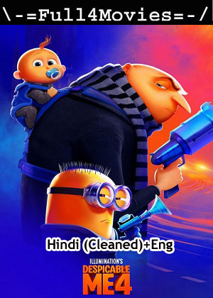 Despicable Me 4 (2024) 1080p | 720p | 480p WEB-HDRip [Hindi (ORG) + English (DD5.1)]