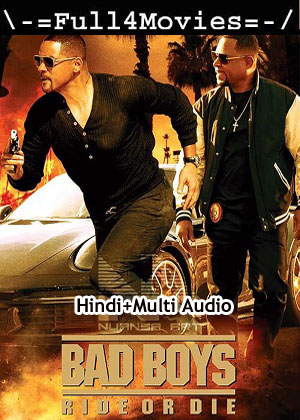 Bad Boys Ride or Die (2024) 1080p | 720p | 480p WEB-HDRip [Hindi (ORG) + Multi Audio (DD5.1)]