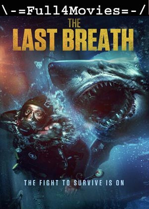 The Last Breath (2024) 1080p | 720p | 480p WEB-HDRip [English (DD5.1)]