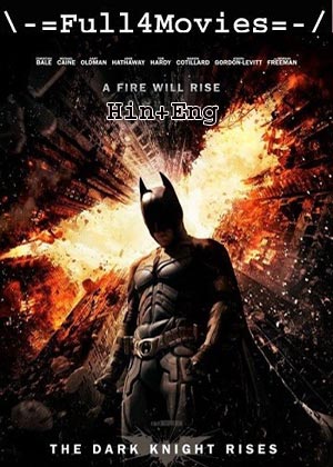 The Dark Knight Rises (2012) 1080p | 720p | 480p BluRay [Hindi + English (DD2.0)]