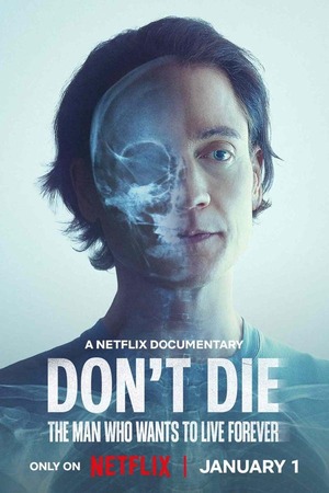Don’t Die: The Man Who Wants to Live Forever (2024) 1080p | 720p | 480p WEB-HDRip [Hindi (ORG) + English (DD5.1)]