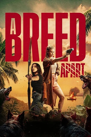 A Breed Apart (2025) 1080p | 720p | 480p WEB-HDRip [English (DD5.1)]
