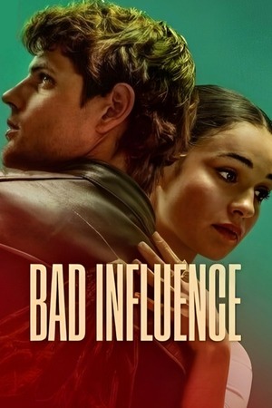 Bad Influence (2025) 1080p | 720p | 480p WEB-HDRip [Hindi (ORG) + English (DD5.1)]