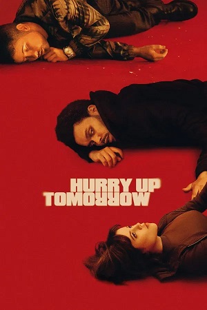Hurry Up Tomorrow (2025) 1080p | 720p | 480p WEB-HDRip [English (DD5.1)]