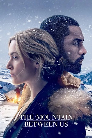 The Mountain Between Us (2017) 1080p | 720p | 480p BluRay [Hindi + English (DD5.1)]