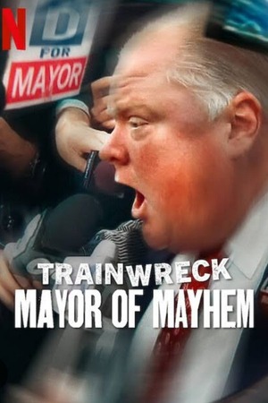 Trainwreck Mayor of Mayhem (2025) 1080p | 720p | 480p WEB-HDRip [Hindi (ORG) + English (DD5.1)]